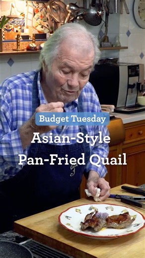 BUDGET TUESDAY: Dinner for one? Head to your local Asian supermarket to pick up some quail. Jacques’ Asian-Style Pan-Fried Quail recipe requires little prep and makes for a tasty alternative to chicken. Pro-tip: use your hands to pick the meat off the bones. | Jacques Pépin Foundation