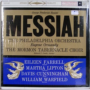 George Frederick Handel, The Philadelphia Orchestra, Eugene Ormandy / The Mormon Tabernacle Choir, Richard P. Condie - Messiah
