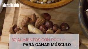 Los 30 alimentos con más proteínas para ganar músculo con una dieta saludable