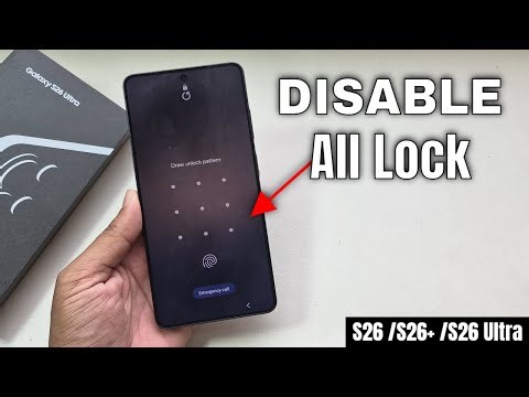 Samsung Galaxy S26 /S26+ /S26 Ultra: how to disable phone lock Android