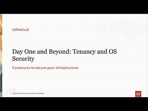 Day One and Beyond: Tenancy and OS Security