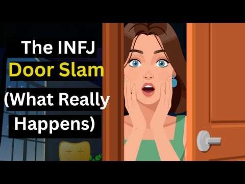 The INFJ Door Slam — What Really Happens.