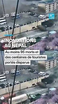 Inondations au Népal : au moins 95 morts et des centaines de touristes portés disparus