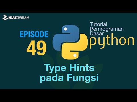 Belajar Python [Dasar] - 49 - Type Hints pada Fungsi