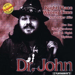Dr. John - Right Place Wrong Time And Other Hits
