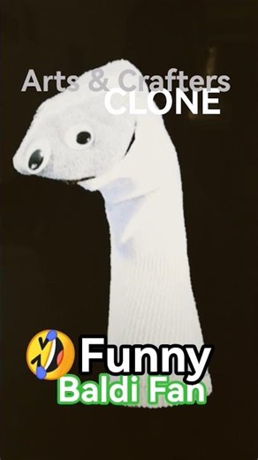 Arts & Crafters CLONE 🤣Funny Baldi Fan