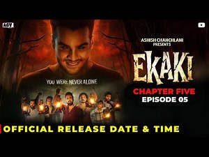 Ekaki Chapter 5 Release Date & Time | Ekaki Episode 5 | Ekaki Chapter 5 Update | Ashish Chanchlani