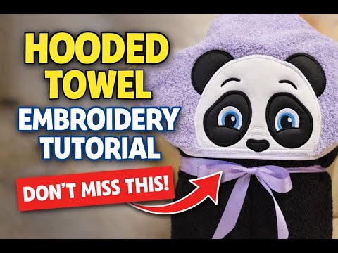 Hooded Towel Embroidery Tutorial | How to Embroider the Hood (Step-by-Step)