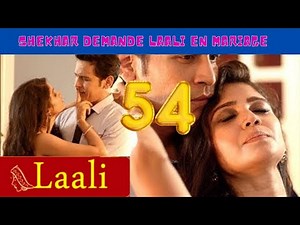LAALI - DEVENIR UNE FEMME - EPISODE 54 - SHEKHAR DEMANDE LAALI EN MARIAGE