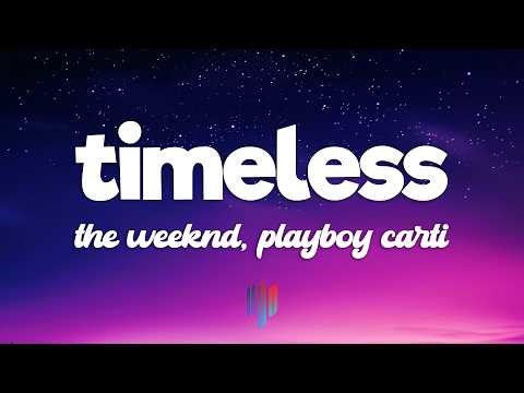 The Weeknd, Playboi Carti - Timeless (Lyrics)