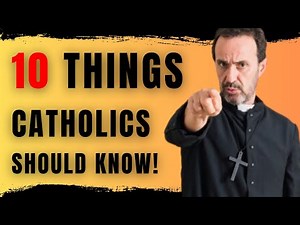Deepen Your Catholic Faith: 10 Crucial Teachings You Should Understand