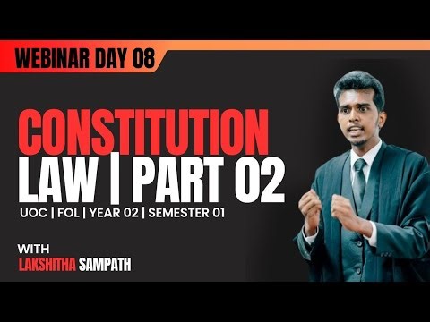 FOL (UOC) - Year 02 Brotherhood presents : Kuppi series webinar day 08 | Constitutional Law | Part 2