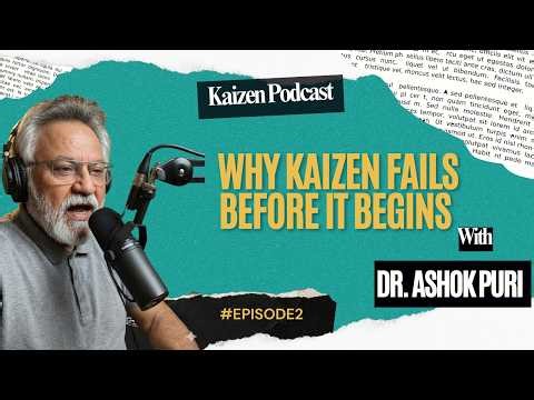 Why Kaizen Fails Before It Begins And the 16 Signals Leaders Ignore by Dr. Ashok Puri