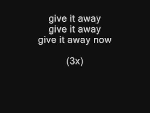 red hot chili peppers - give it away lyrics