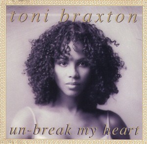 Toni Braxton - Un-Break My Heart