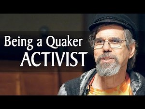 What It Means to Be a Quaker Peace Activist