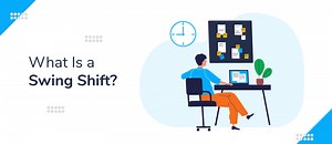 What Are Swing Shifts