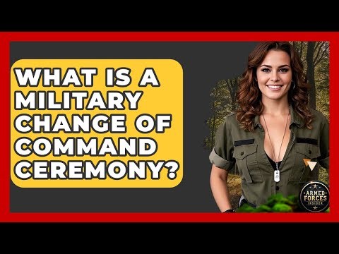 What Is A Military Change Of Command Ceremony? - Armed Forces Insider