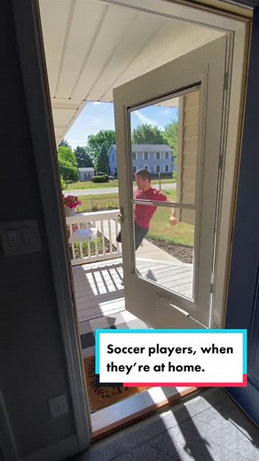 Soccer players when they’re at home.