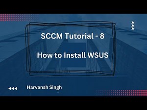 SCCM Tutorial 8- How to Install WSUS