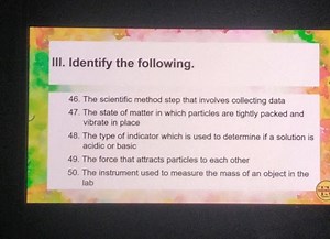 III. Identify the following.46. The scientific method step tha... | Filo