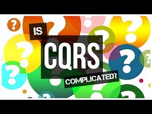Is CQRS Complicated? No, it's simple!