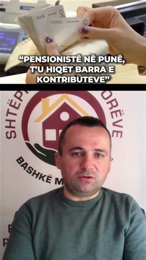 “PENSIONISTË NË PUNË, T’U HIQET BARRA E KONTRIBUTEVE’’