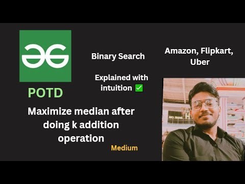 Maximize median after doing k addition operation | GFG POTD