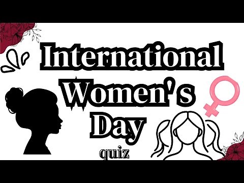 International women's day quiz| Women's day quiz