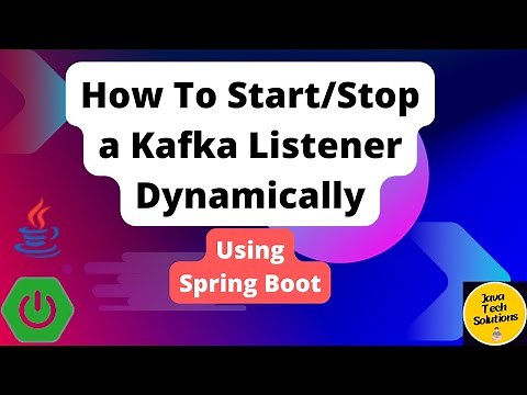 How to start/stop kafka listener dynamically using spring boot API end point | JavaTechSolutions