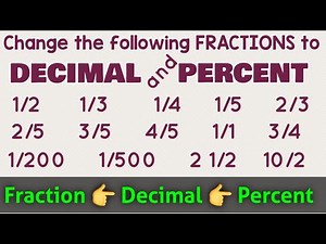 Change FRACTIONS to DECIMAL to PERCENTAGE