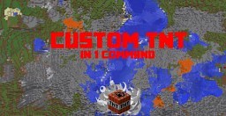 -=CustomTnt=- {In 1 command} Minecraft Map