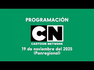 Programación Cartoon Network (Panregional) - 19 de noviembre del 2025