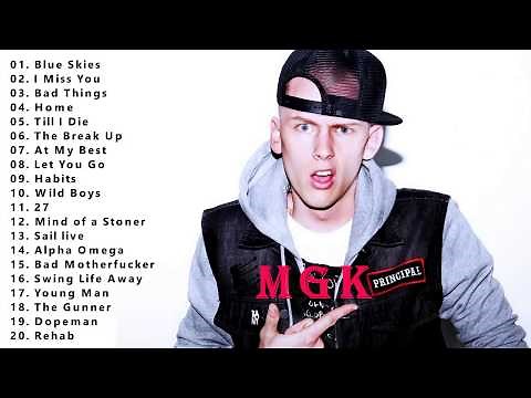 Mgk Songs 2018 - Machine Gun Kelly Greatest Hits