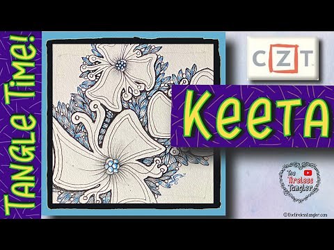 KEETA || Tangle Time! || a Zentangle ® Drawing Experience