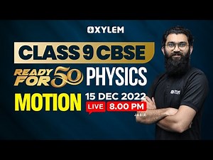Class 9 CBSE | Physics | Chapter - Motion | Xylem Class 9 CBSE
