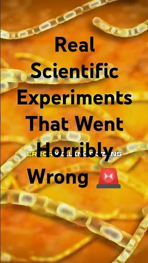 Real Scientific Experiments That Went Horribly Wrong 🚨