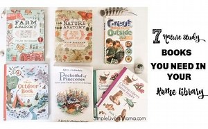 7 Nature Study Books You Need In Your Homeschool Library