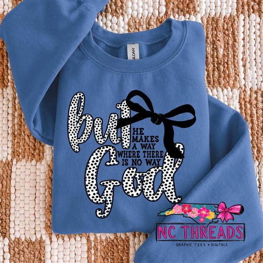 But God Christian Shirt | Faith Based Sweatshirt | Christian Encouragement Tee | Scripture Shirt | Inspirational Christian Apparel - Etsy