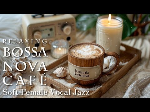 Relaxing Bossa Nova Café | Soft Female Vocal Jazz with Light Snow & Gentle Birds ☕ (3h)