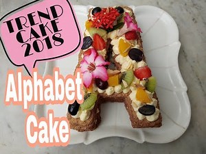 TREND CAKE 2018 - Alphabet Cake