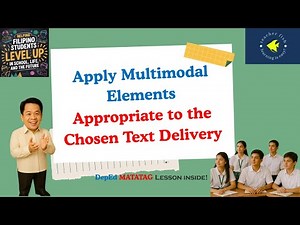 Grade 8 ENGLISH Quarter 2 – Apply MULTIMODAL ELEMENTS (for chosen text delivery) MATATAG Curriculum