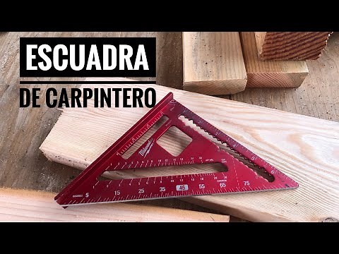 COMO USAR LA ESCUADRA DE CARPINTERO