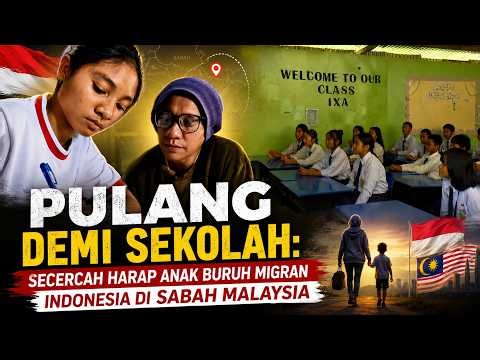 Pulang Demi Sekolah: Secercah Harap Anak Buruh Migran Indonesia di Sabah Malaysia