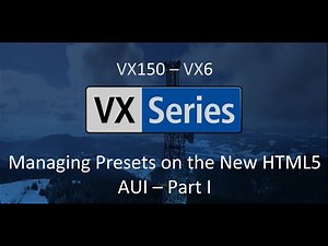 Managing Presets on the New HTML5 AUI - Part I