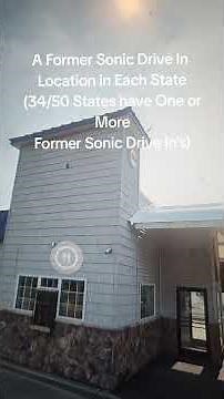 A Former Sonic Drive In Location in Each State(34/50 States have One or MoreFormer Sonic Drive In's)