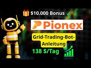Pionex Grid Trading Bot Anleitung: Einrichtung & Tipps
