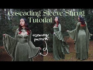 Cascading Sleeve Shrug Tutorial & Sewing PATTERN (perfect for a renaissance faire or costume!)