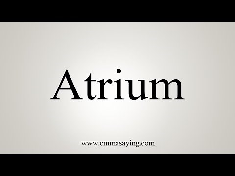 How To Say Atrium