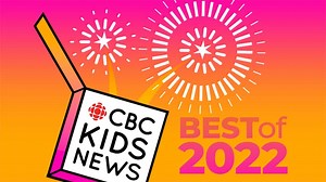 WATCH — The best moments from CBC Kids News in 2022